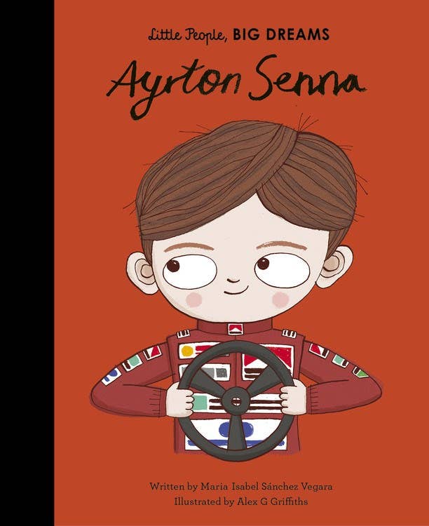 Ayrton Senna (Little People, Big Dreams)